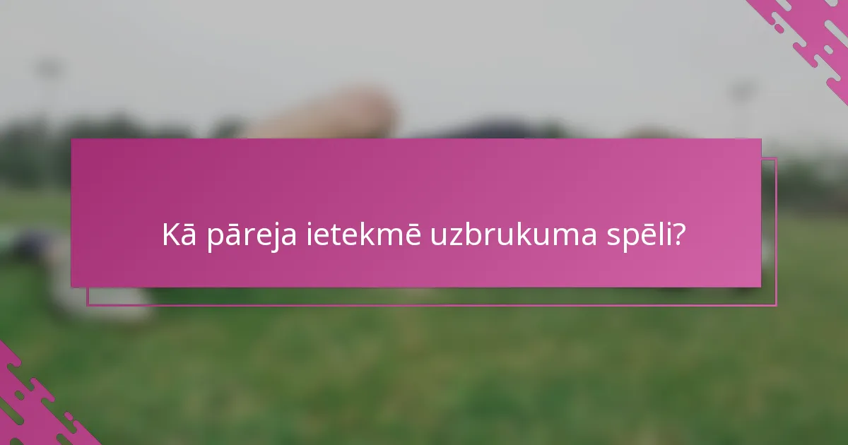 Kā pāreja ietekmē uzbrukuma spēli?
